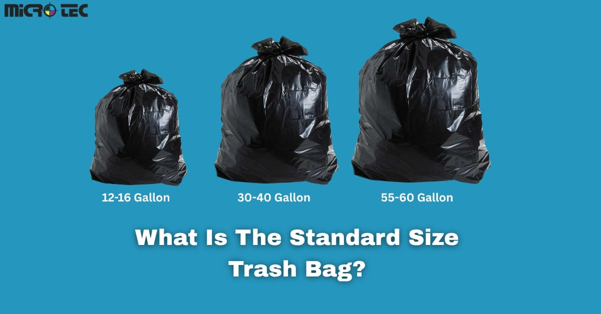 What Is The Standard Size Trash Bag? Microtec