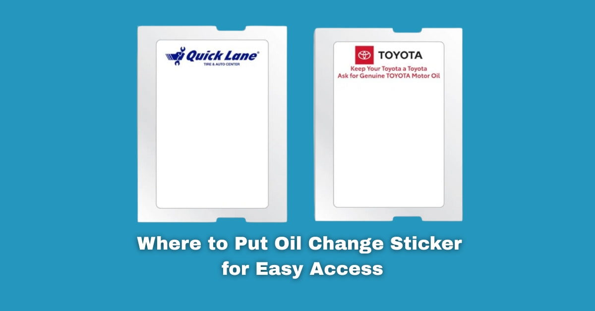 Where to Put Oil Change Sticker for Easy Access and Tracking – Microtec