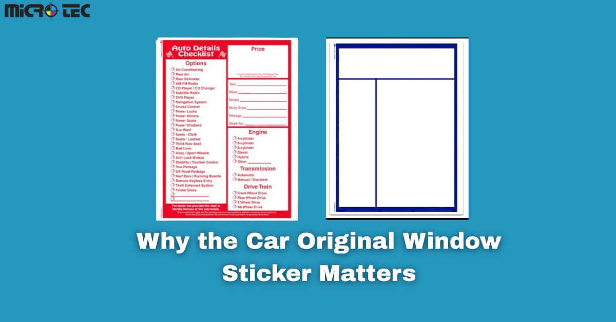 Why the Car Original Window Sticker Matters – Microtec